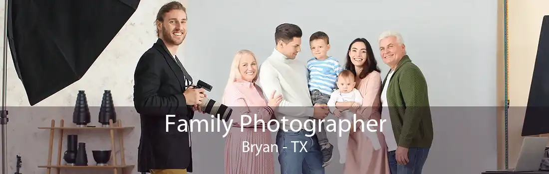 Family Photographer Bryan - TX