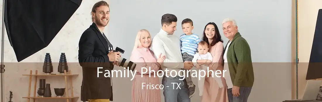Family Photographer Frisco - TX