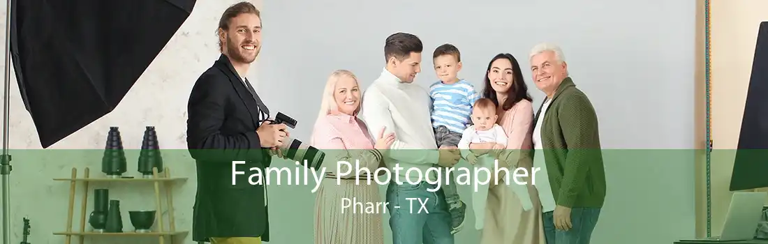 Family Photographer Pharr - TX