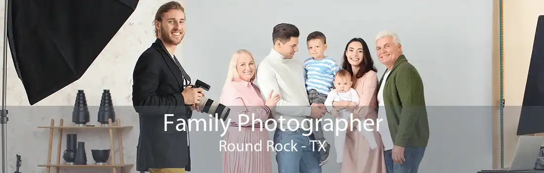 Family Photographer Round Rock - TX