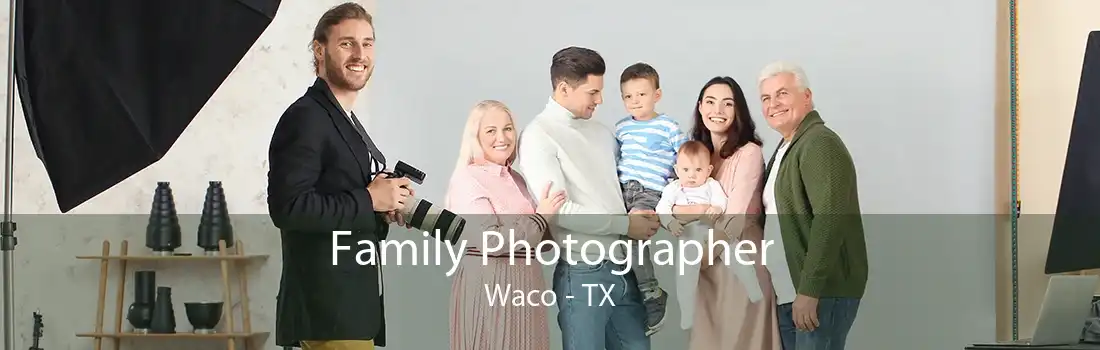 Family Photographer Waco - TX