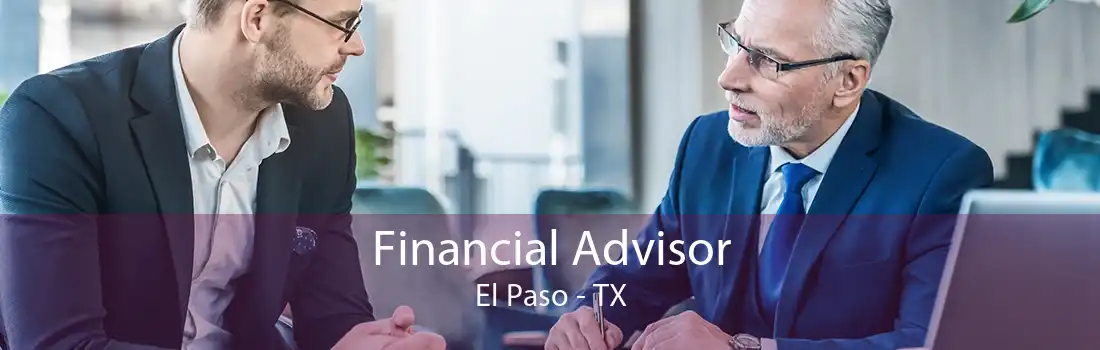Financial Advisor El Paso - TX