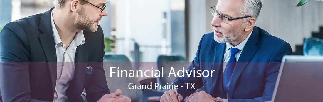 Financial Advisor Grand Prairie - TX