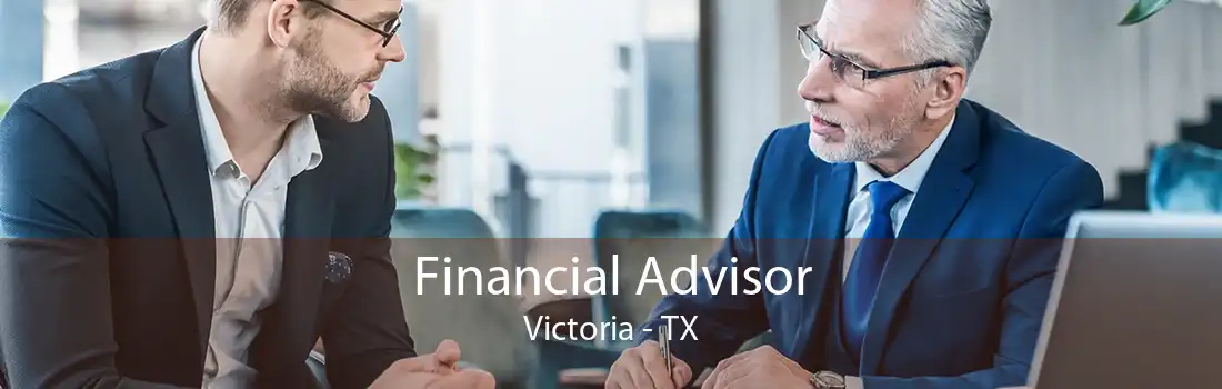 Financial Advisor Victoria - TX