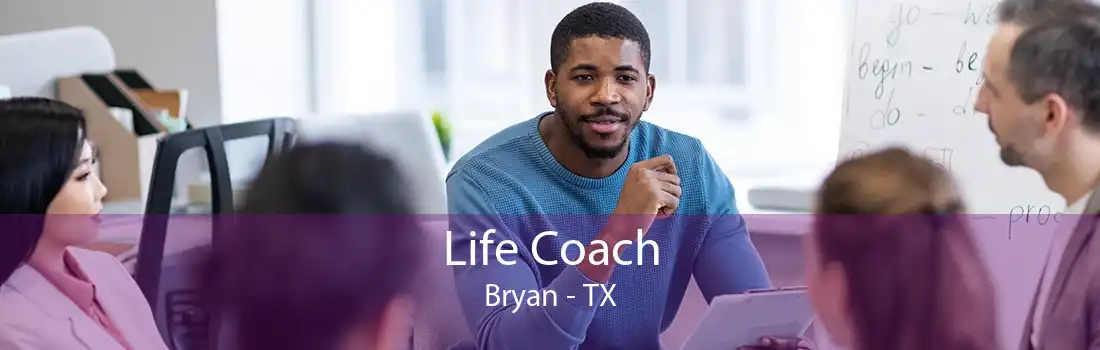 Life Coach Bryan - TX