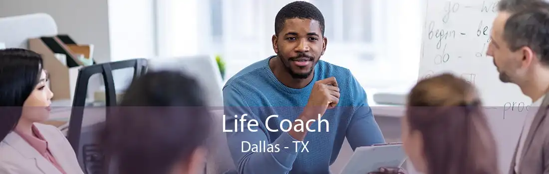 Life Coach Dallas - TX