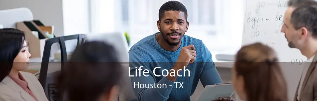 Life Coach Houston - TX