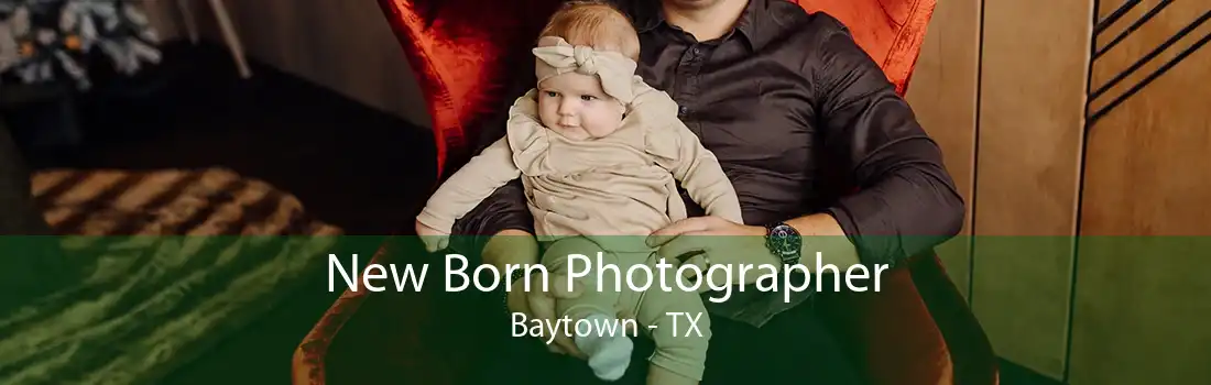 New Born Photographer Baytown - TX