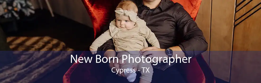 New Born Photographer Cypress - TX