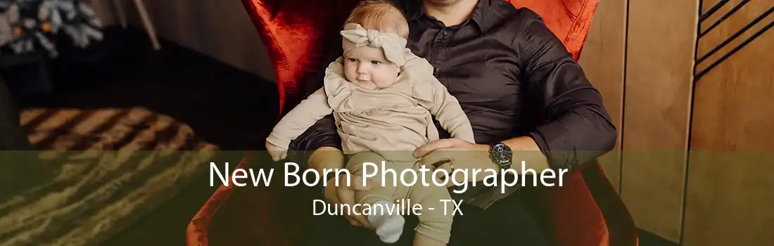 New Born Photographer Duncanville - TX