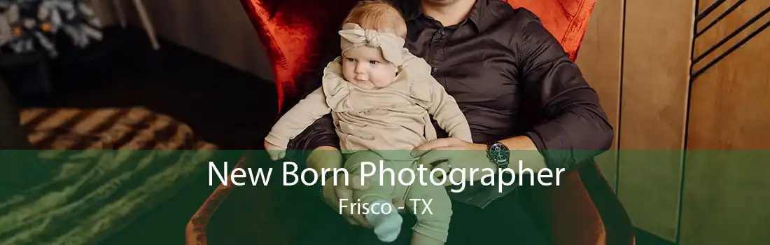 New Born Photographer Frisco - TX