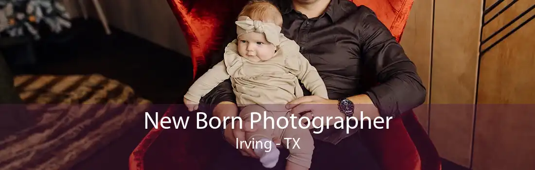 New Born Photographer Irving - TX