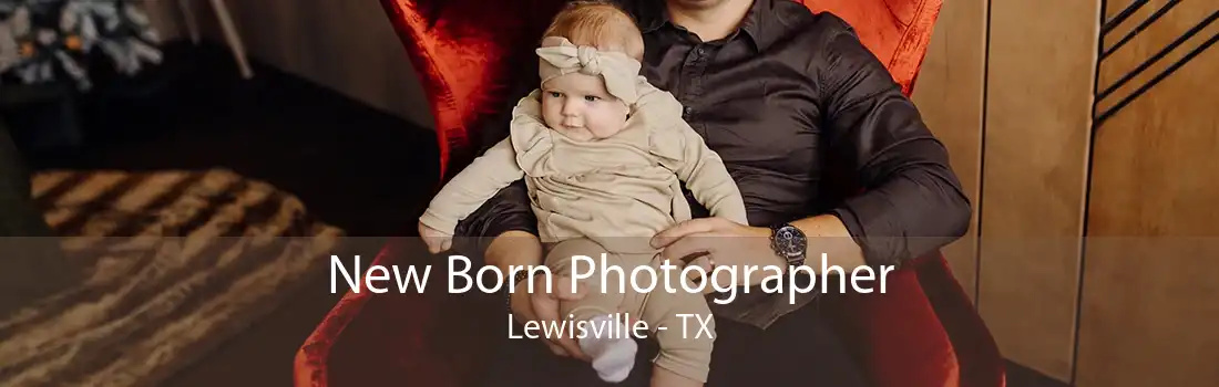 New Born Photographer Lewisville - TX