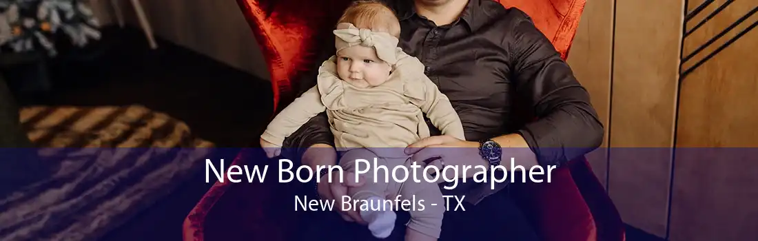 New Born Photographer New Braunfels - TX