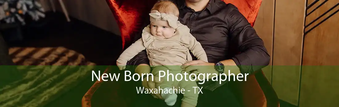 New Born Photographer Waxahachie - TX