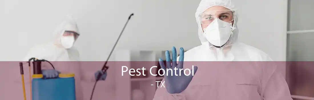 Pest Control - TX