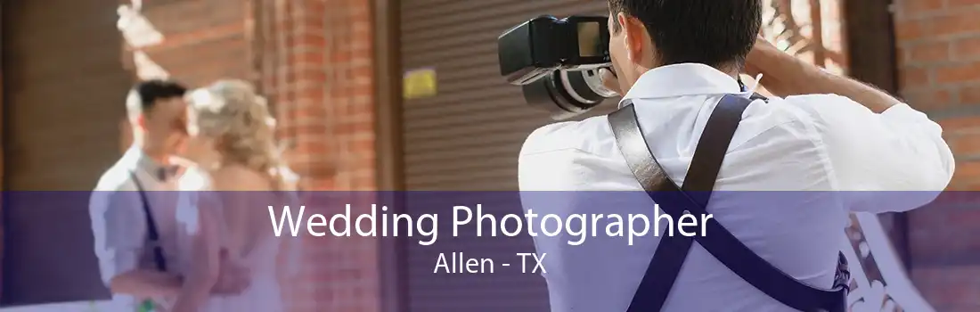 Wedding Photographer Allen - TX