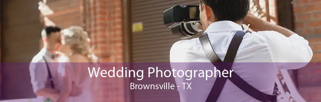 Wedding Photographer Brownsville - TX