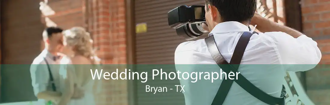 Wedding Photographer Bryan - TX