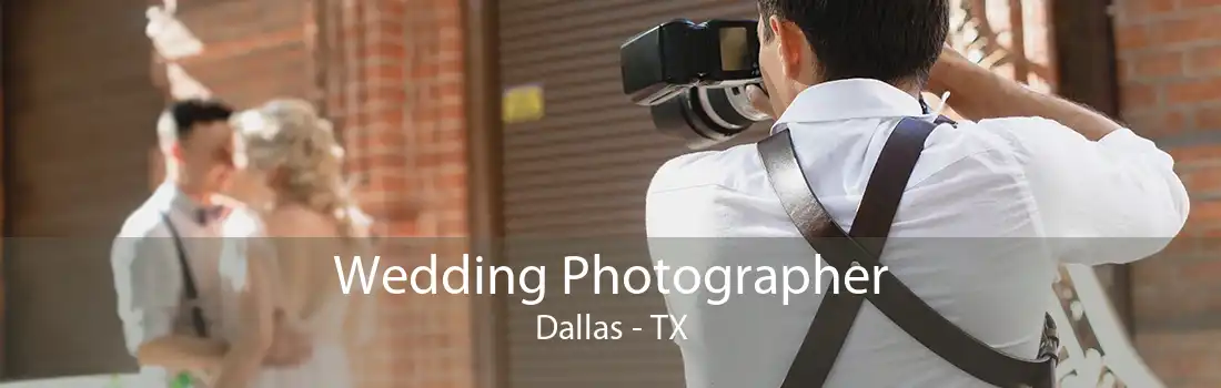 Wedding Photographer Dallas - TX