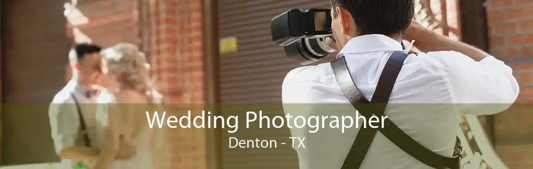 Wedding Photographer Denton - TX