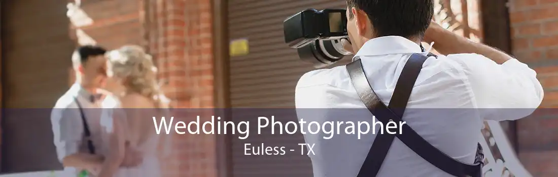 Wedding Photographer Euless - TX