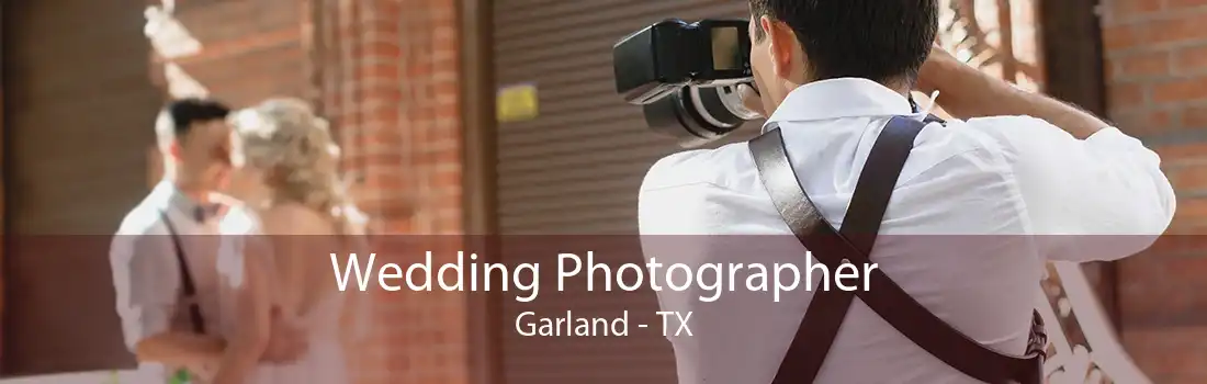 Wedding Photographer Garland - TX