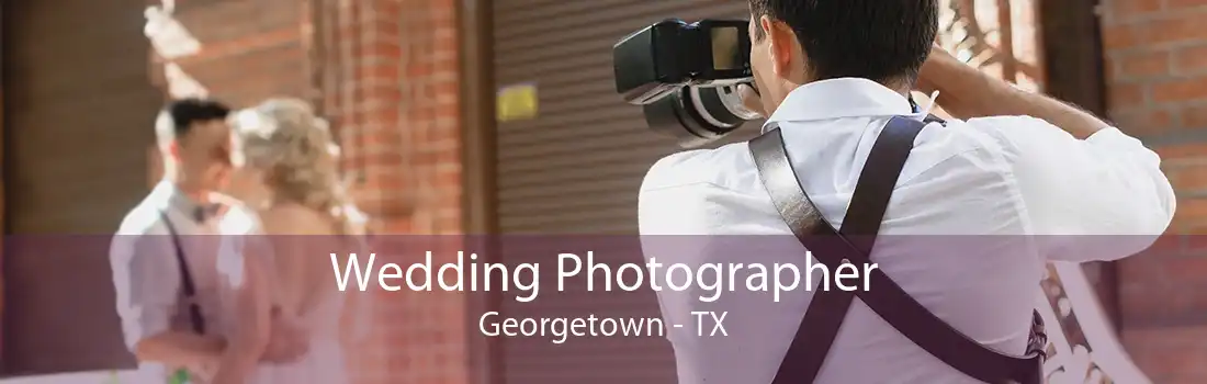 Wedding Photographer Georgetown - TX