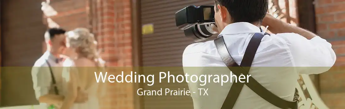 Wedding Photographer Grand Prairie - TX