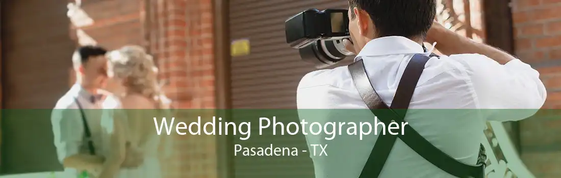 Wedding Photographer Pasadena - TX