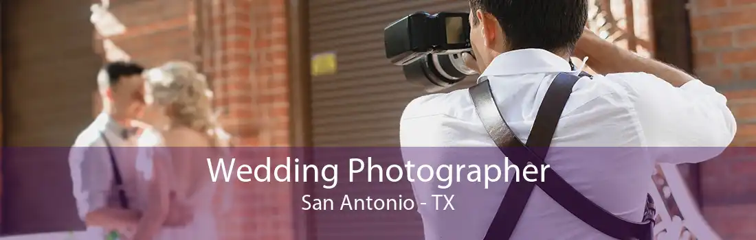 Wedding Photographer San Antonio - TX