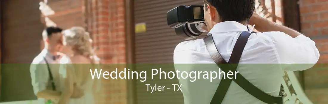 Wedding Photographer Tyler - TX