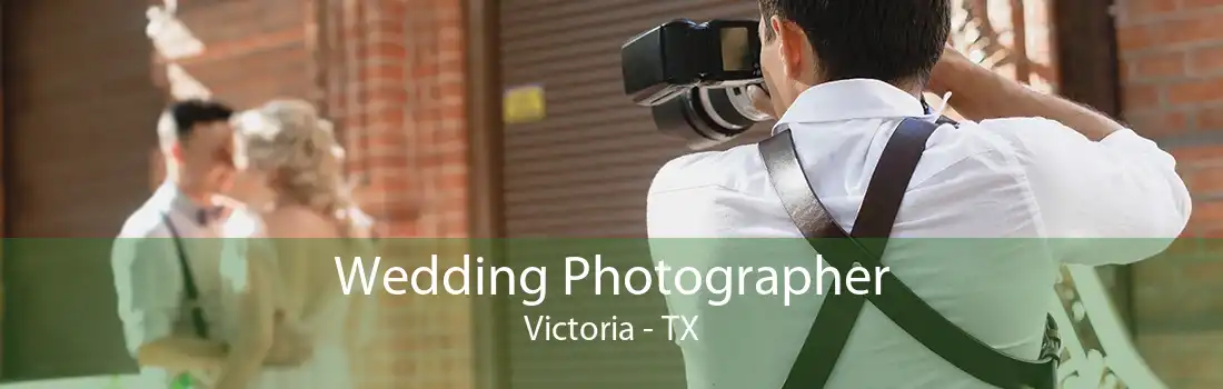 Wedding Photographer Victoria - TX