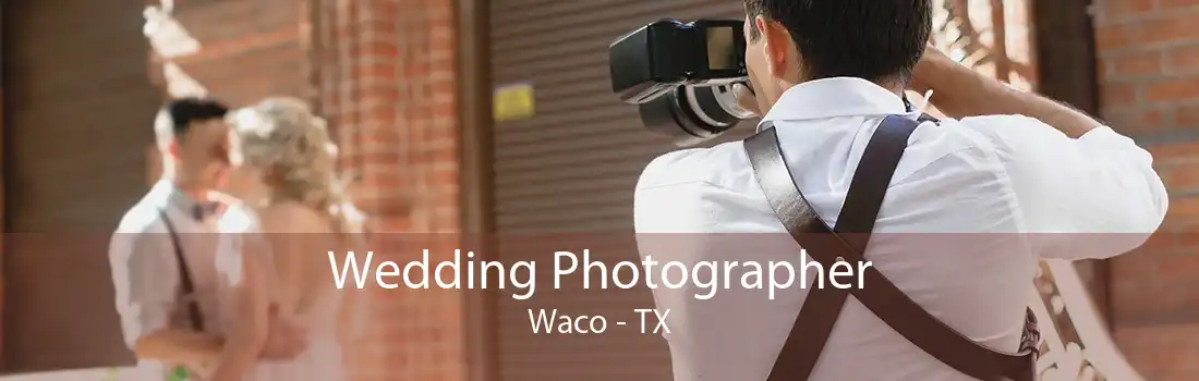 Wedding Photographer Waco - TX