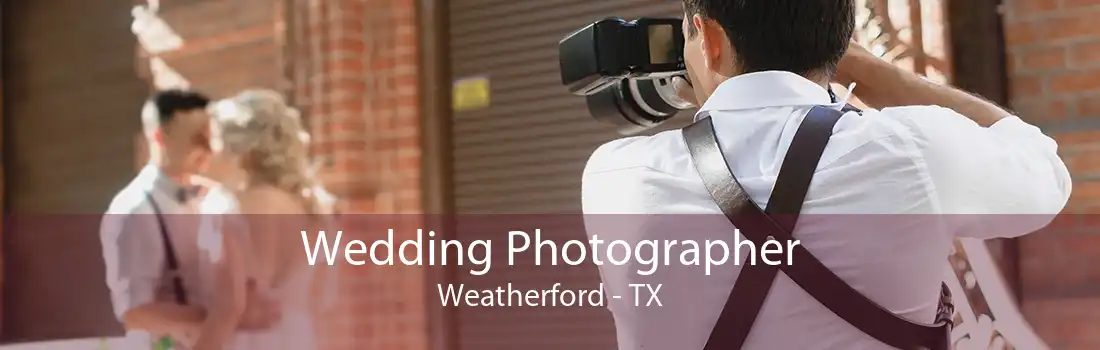 Wedding Photographer Weatherford - TX